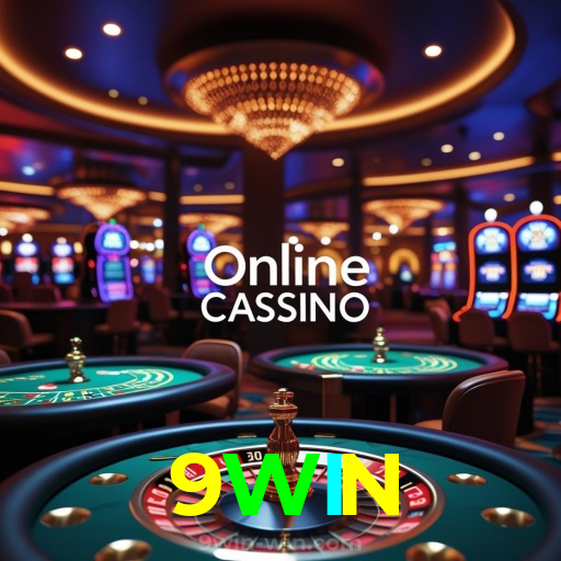 9WIN：Jogue agora e desafie a sorte em nosso cassino online!