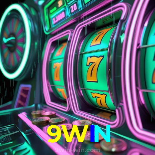 9WIN：A sorte está ao seu lado! Aposte nas melhores máquinas caça-níqueis!